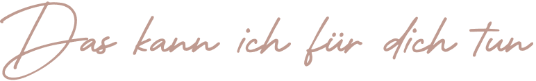 Handgeschriebener Text auf einem hellen Hintergrund mit der Aufschrift 'Das kann ich für dich tun'.
